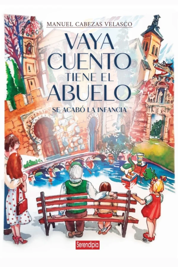 VAYA CUENTO TIENE EL ABUELO. SE ACABÓ LA INFANCIA