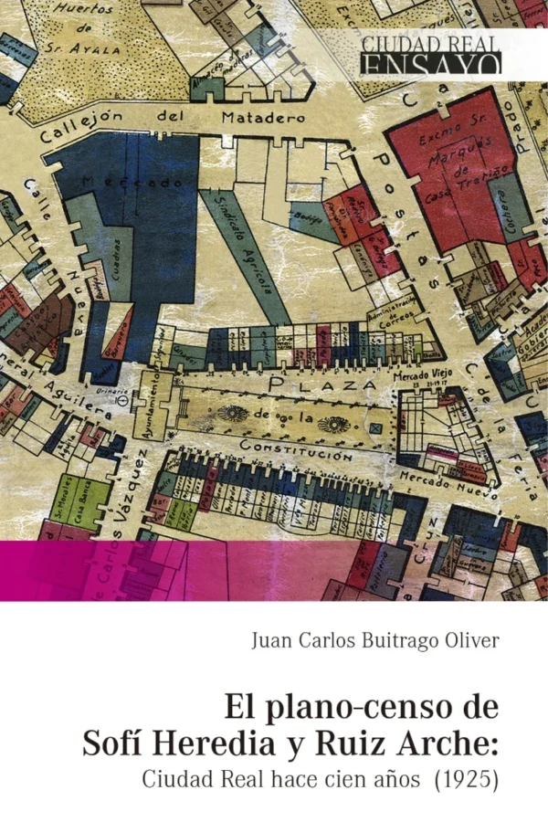 El Plano-Censo de Sofí Heredia y Ruiz Arche: Ciudad Real hace cien años (1925) - Imagen 2