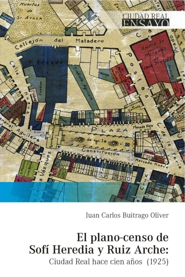 El Plano-Censo de Sofí Heredia y Ruiz Arche: Ciudad Real hace cien años (1925) - Imagen 3